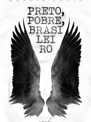Preto, pobre, brasileiro