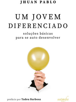 Um jovem diferenciado: soluções básicas para se auto desenvolver