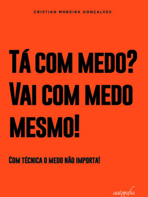 Tá com medo? Vai com medo mesmo! Com técnica o medo não importa!