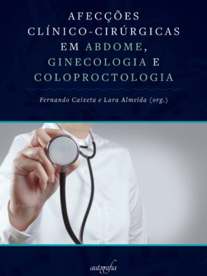Afecções clínico-cirúrgicas em abdome, ginecologia e coloproctologia