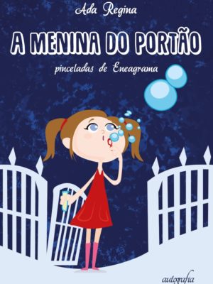 A menina do portão: pinceladas de Eneagrama