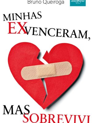 Minhas ex venceram, mas sobrevivi