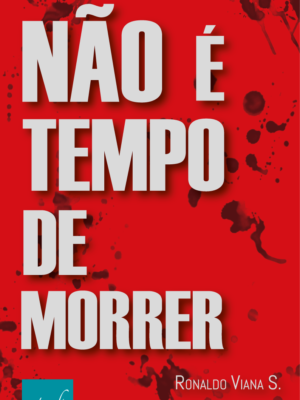 Não é tempo de morrer