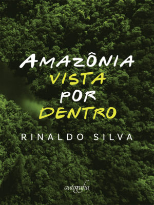 Amazônia vista por dentro