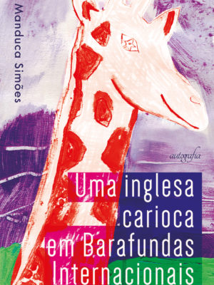 Uma Inglesa Carioca em Barafundas Internacionais