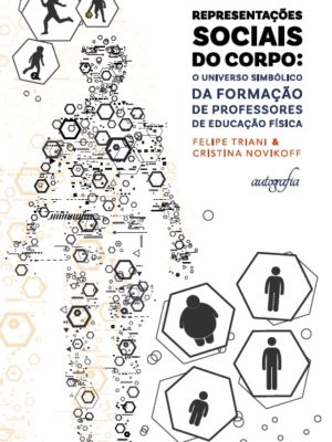 Representações sociais do corpo: O universo simbólico da formação de professores de Educação Física