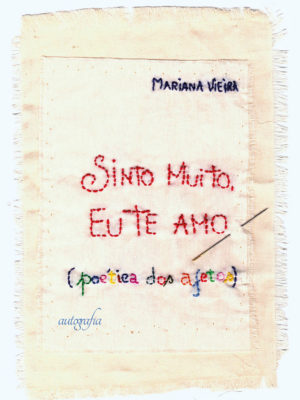 Sinto muito, eu te amo: poética dos afetos