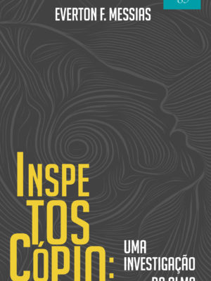 Inspetoscópio: Uma investigação da alma