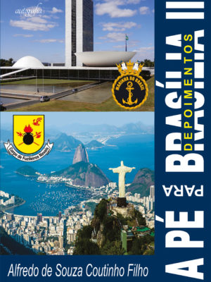 A pé para Brasilia II: depoimentos (uma história pelas fontes primárias)