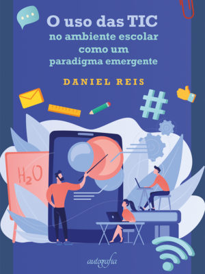 O uso das TIC no ambiente escolar como um paradigma emergente