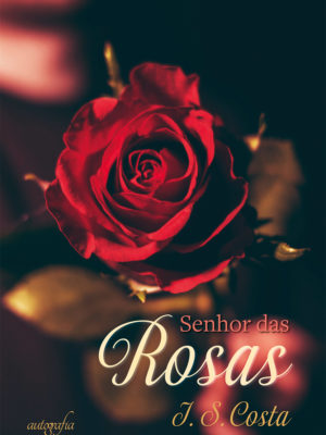 Senhor das rosas