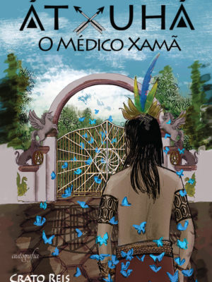 Ãtxuhã: o médico Xamã