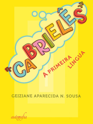“Cabrielês”: a primeira língua
