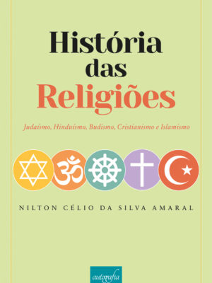 História das religiões: Judaísmo, Hinduísmo, Budismo, Cristianismo e Islamismo
