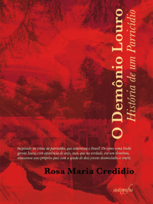 O Demônio Louro – História de um parricídio