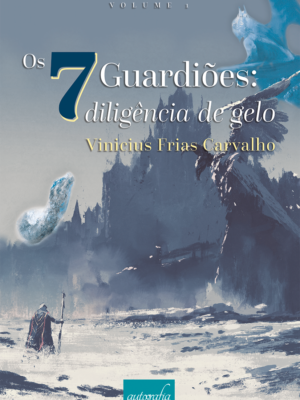 Os Sete Guardiões: diligência de gelo (volume 1)
