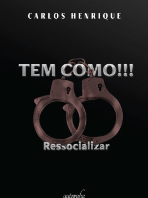 Tem como!!! Ressocializar