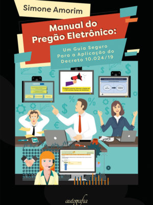 Manual do Pregão Eletrônico: um guia seguro para a aplicação do decreto 10.024/19