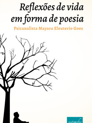 Reflexões de vida em forma de poesia
