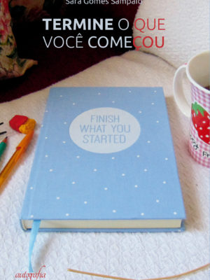 Termine o que você começou