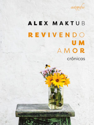 Revivendo um amor (crônicas)