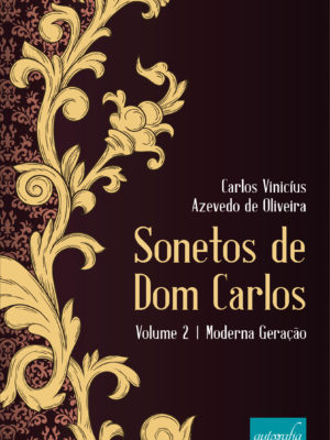 Sonetos de Dom Carlos: Volume II – Moderna geração