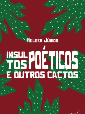 Insultos poéticos e outros cactos