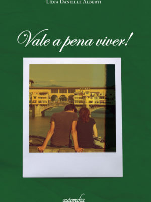 Vale a pena viver!