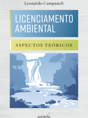 Licenciamento ambiental: aspectos teóricos
