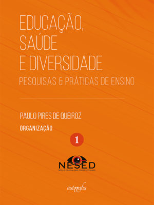 Educação, saúde e diversidade: pesquisas & práticas de ensino