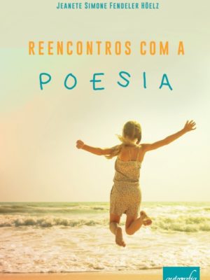 Reencontros com a poesia