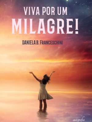 Viva por um milagre!