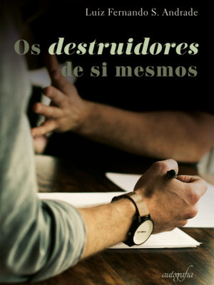 Os destruidores de si mesmos