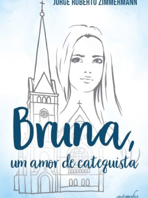 Bruna, um amor de catequista
