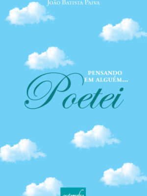 Pensando em algúem…Poetei