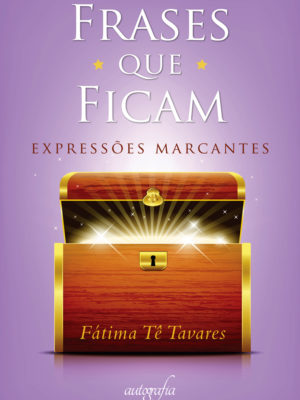 Frases que ficam: expressões marcantes