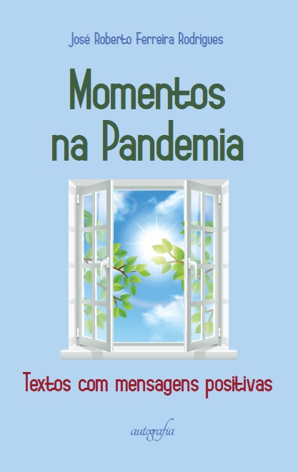 Momentos na Pandemia: Textos com mensagens positivas