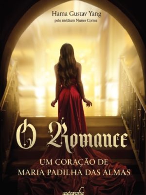 O romance: um coração de Maria Padilha das Almas