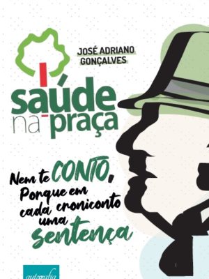 Saúde na praça: nem te CONTO, porque em cada croniconto uma sentença