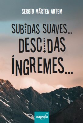 Subidas suaves… descidas íngremes…