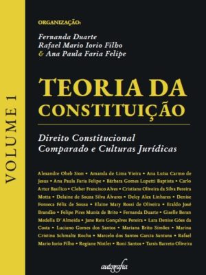 Teoria da Constituição – Volume 1: Direito Constitucional Comparado e Culturas Jurídicas