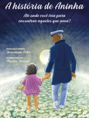 A história de Aninha: Até onde você iria para encontrar aqueles que ama?