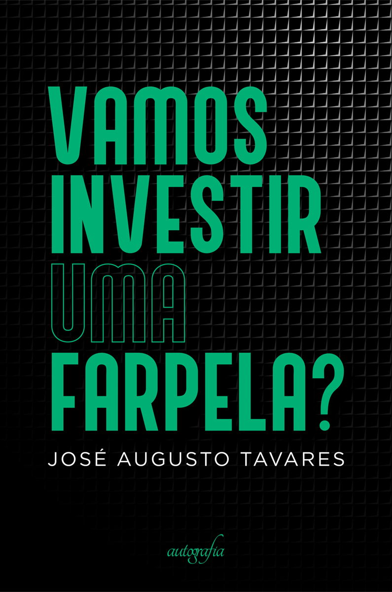 Vamos investir uma farpela?