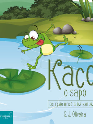 Kaco, o sapo: coleção heróis da natureza