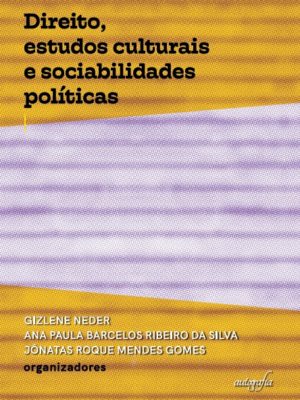 Direito, estudos culturais e sociabilidades políticas