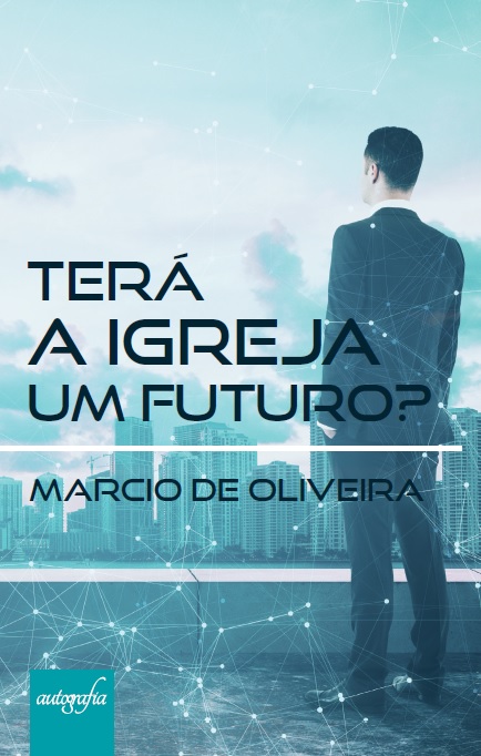 tera a igreja um futuro