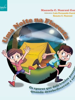 Uma noite na floresta: os apuros que dois irmãos passaram quando desobedeceram a seus pais