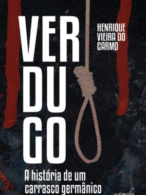 Verdugo: a história de um carrasco germânico
