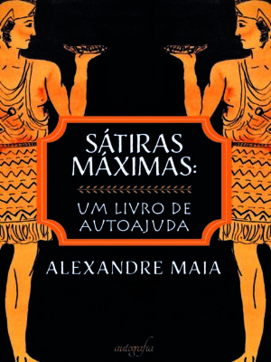 Sátiras Máximas: Um livro de autoajuda