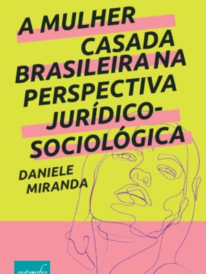 A mulher casada brasileira na perspectiva jurídico-sociológica